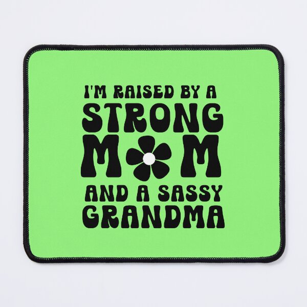 Item preview, I'm Raised by a Strong Mom and a Sassy Grandma Retro Typography Quote designed and sold by thedazzlingmonk.
