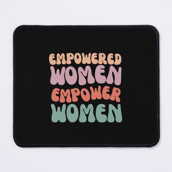 Item preview, Empowered Women Empower Women designed and sold by thehappypal.