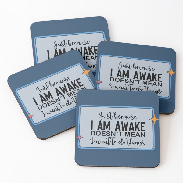 Item preview, Just Because I Am Awake designed and sold by BeagleDesigns.
