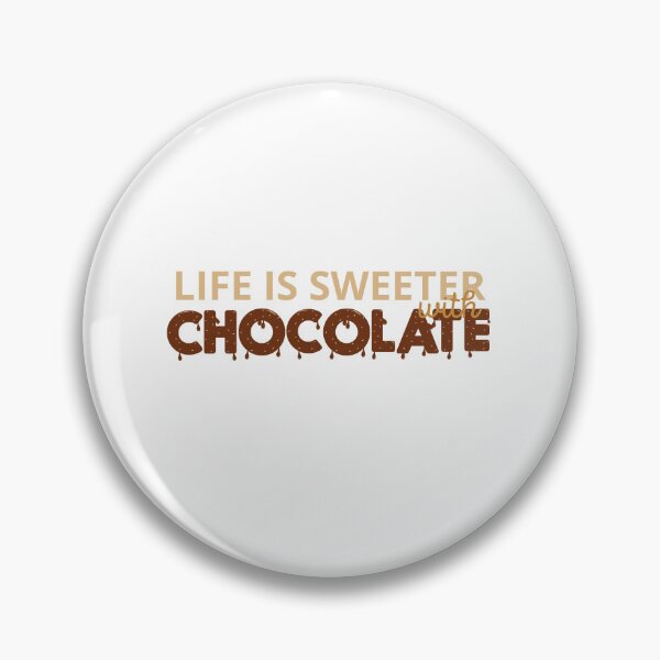 Item preview, Life is sweeter with chocolate  designed and sold by meesara.
