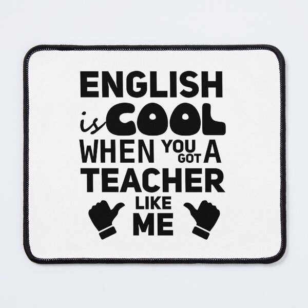 Item preview, English is Cool When You Got A Teacher Like Me designed and sold by DasaiArt.
