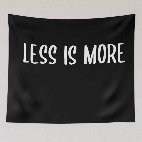 Item preview, Less is More designed and sold by OzzFrequency.
