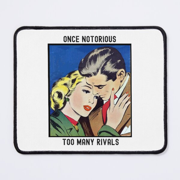 Item preview, Once Notorious - Too Many Rivals designed and sold by heringa.