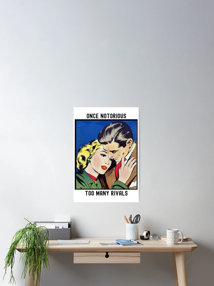 Thumbnail 2 of 3, Poster, Once Notorious - Too Many Rivals designed and sold by heringa.