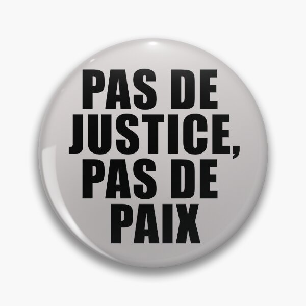 Item preview, PAS DE JUSTICE, PAS DE PAIX NO JUSTICE NO PEACE designed and sold by LoveAndDefiance.