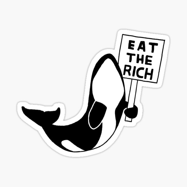 Item preview, Orca Uprising - Eat The Rich designed and sold by Martina Scott.