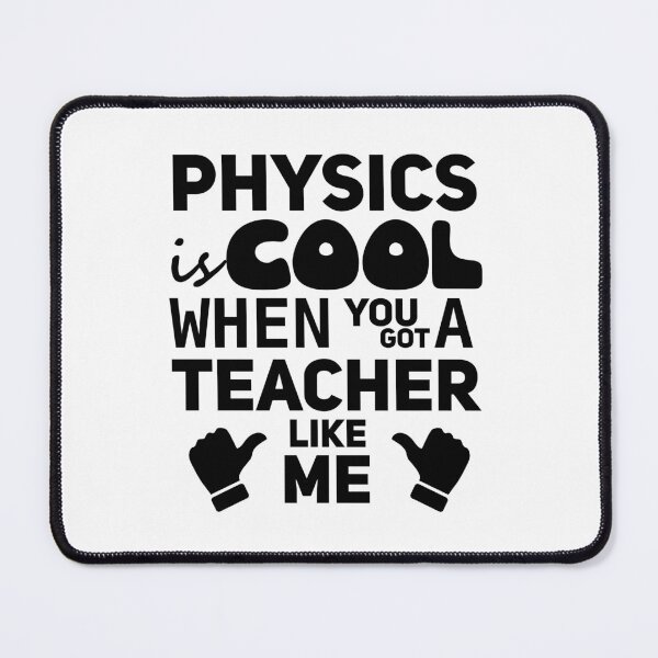 Artikelvorschau, Physik ist cool, wenn man einen Lehrer wie mich hat entworfen und verkauft von DasaiArt.