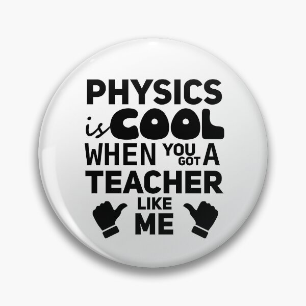 Artikelvorschau, Physik ist cool, wenn man einen Lehrer wie mich hat entworfen und verkauft von DasaiArt.