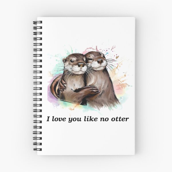 Item preview, I love you like no otter! designed and sold by Fantes.