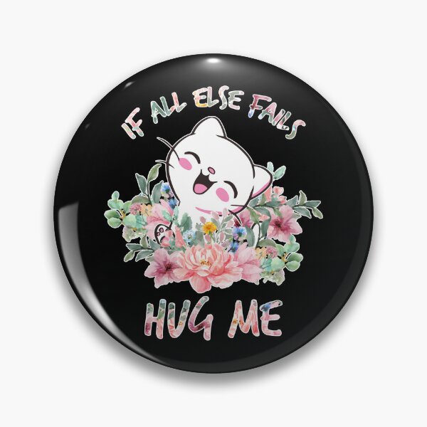 Item preview, IF ALL ELSE FAILS HUG ME designed and sold by nasma-shop.