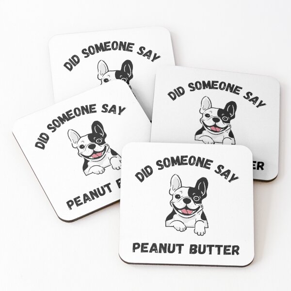 Item preview, Funny Dog - Did Someone Say Peanut Butter Design designed and sold by RektRepublic.