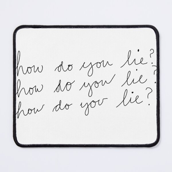 Item preview, How do you lie? designed and sold by chickensoupshop.