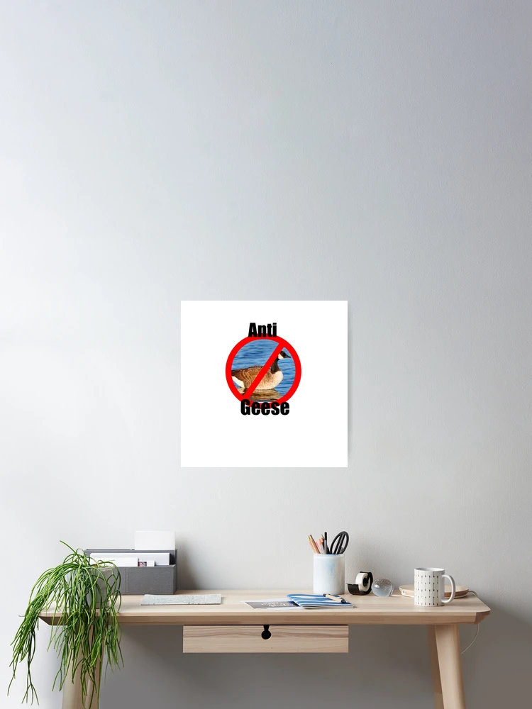 Thumbnail 2 of 3, Poster, Anti Geese designed and sold by RaspberryPunch.