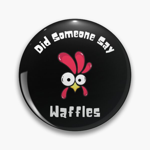 Item preview, Funny Chicken - Did Someone Say Waffles Design designed and sold by RektRepublic.