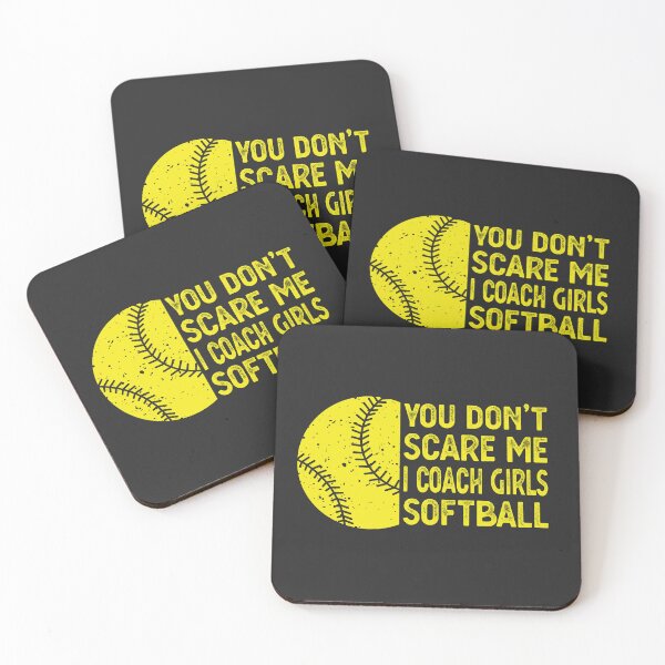 Item preview, You Don't Scare me i Coach Girls Softball Sport Coaches designed and sold by desimino.