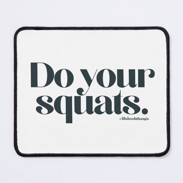 Item preview, Do your squats., v2 | @lilsboobthangs designed and sold by lilsboobthangs.