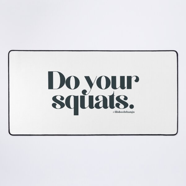 Item preview, Do your squats., v2 | @lilsboobthangs designed and sold by lilsboobthangs.