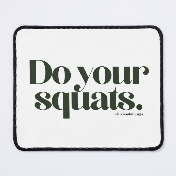Item preview, Do your squats., v3 | @lilsboobthangs designed and sold by lilsboobthangs.