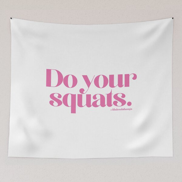 Item preview, Do your squats., v6 | @lilsboobthangs designed and sold by lilsboobthangs.