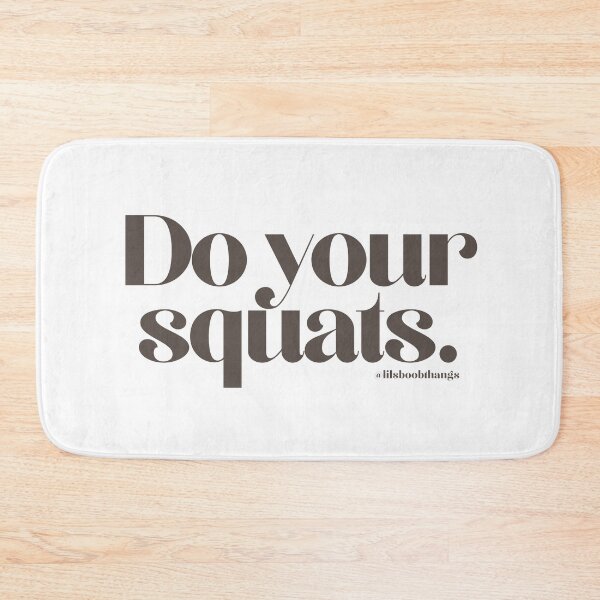 Item preview, Do your squats., v8 | @lilsboobthangs designed and sold by lilsboobthangs.