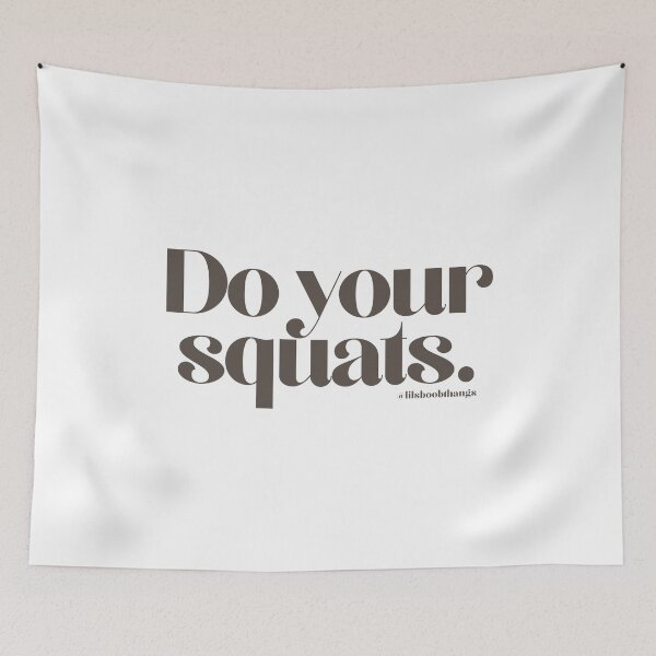 Item preview, Do your squats., v8 | @lilsboobthangs designed and sold by lilsboobthangs.