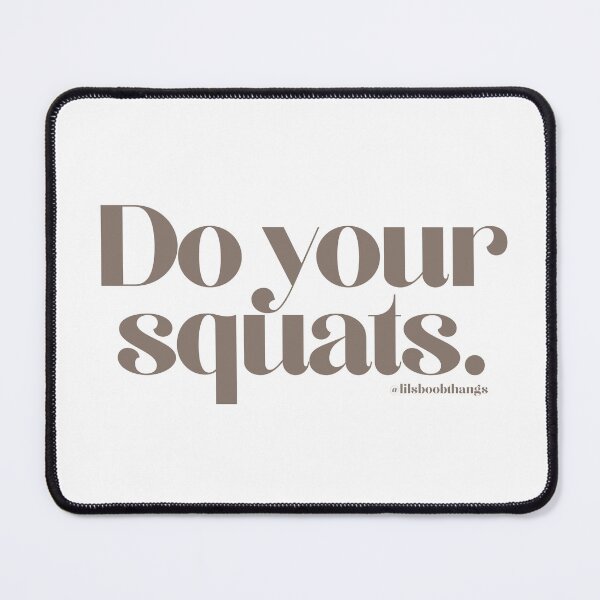 Item preview, Do your squats., v9 | @lilsboobthangs designed and sold by lilsboobthangs.