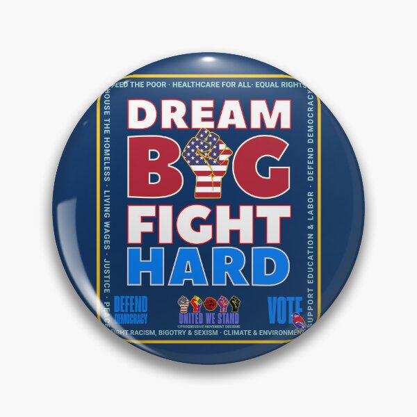 Item preview, PMD00983 Progressive Movement Designs Dream Big Fight Hard patriotic motivational protest fist design shows you support democracy for Progressives Democrats Independents Liberals designed and sold by ProgressiveLeft.