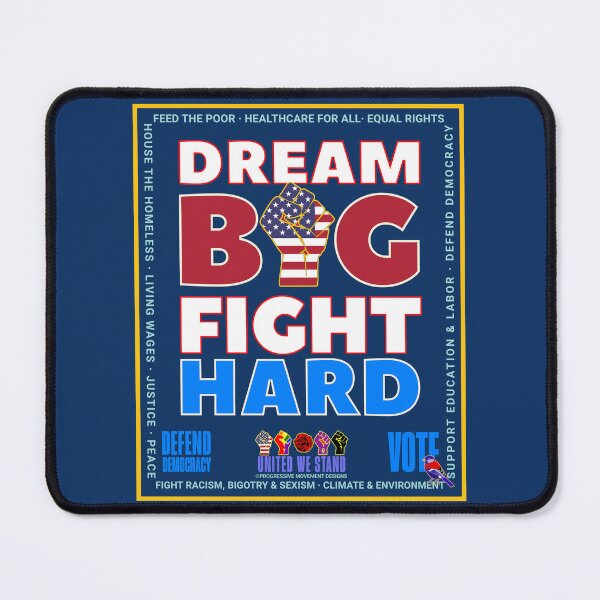 Item preview, PMD00983 Progressive Movement Designs Dream Big Fight Hard patriotic motivational protest fist design shows you support democracy for Progressives Democrats Independents Liberals designed and sold by ProgressiveLeft.
