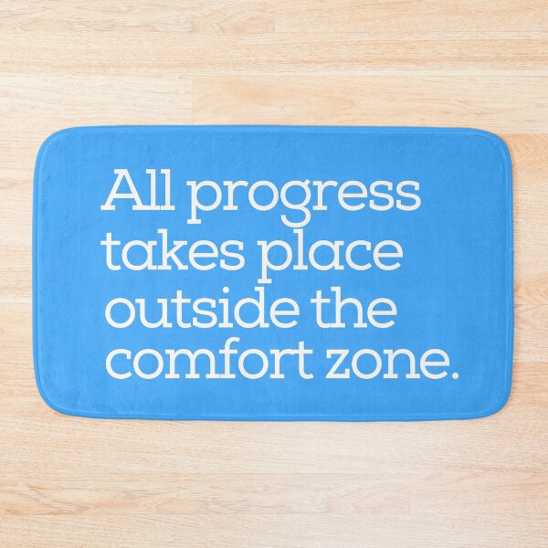 Item preview, All progress takes place outside the comfort zone designed and sold by tinytwist.