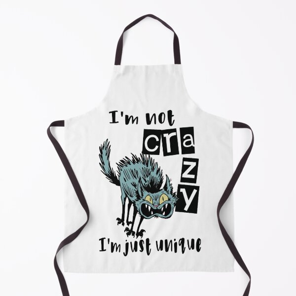 Item preview, I'm not crazy I'm just unique, Weird Cat designed and sold by HandicraftArt.