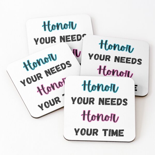 Item preview, Honor Your Needs Honor Your Time Design designed and sold by JAMTEESHOP.