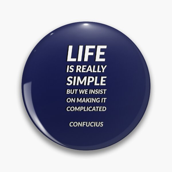 Item preview, Life is really simple but we insist on making it complicated -  Confucius Quote designed and sold by Inspirationmotivation.