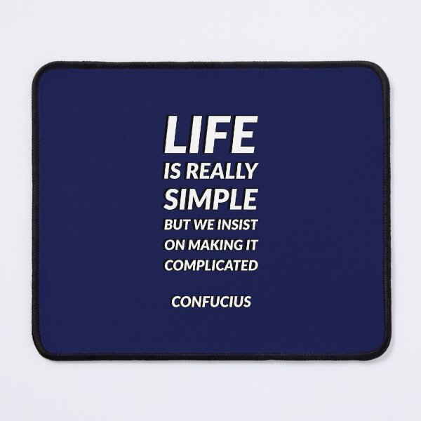 Item preview, Life is really simple but we insist on making it complicated - Confucius Quote designed and sold by Inspirationmotivation.