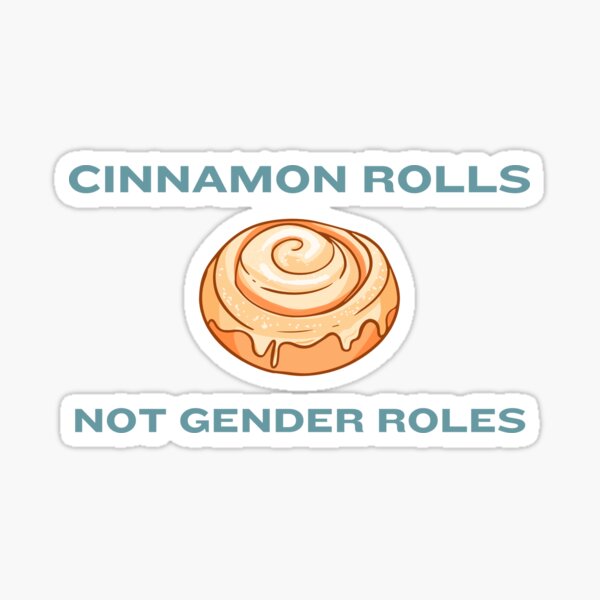 Cinnamon Rolls Not Gender Roles Holographic Stickers – Queer In The World:  The Shop