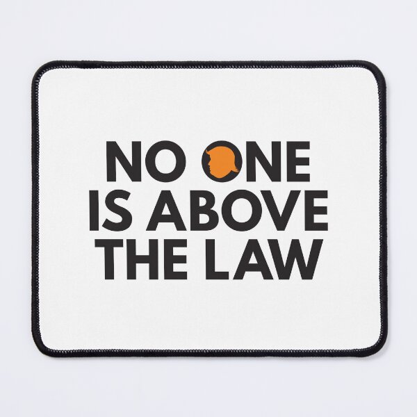 Item preview, No one is above the law designed and sold by Politics-Corner.