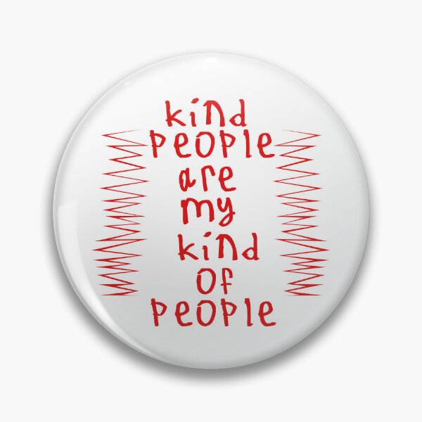 Item preview, Kind People Are My Kind Of People designed and sold by kinpirks.