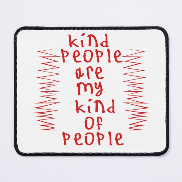 Item preview, Kind People Are My Kind Of People designed and sold by kinpirks.