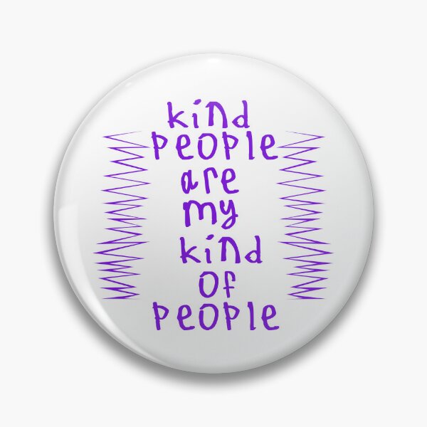 Item preview, Kind People Are My Kind Of People designed and sold by kinpirks.