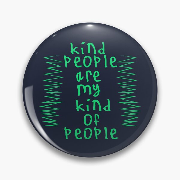 Item preview, Kind People Are My Kind Of People designed and sold by kinpirks.