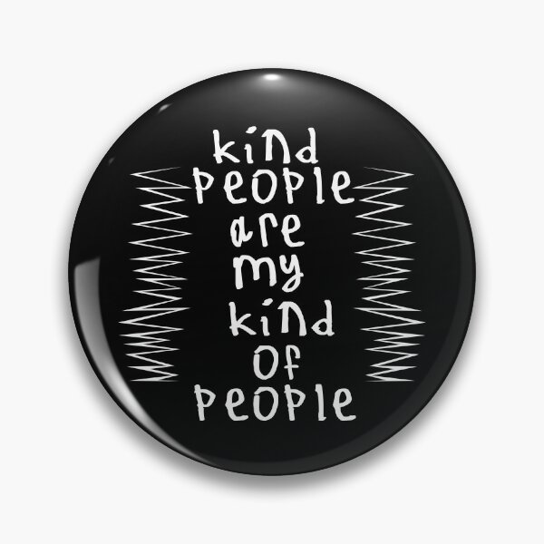 Item preview, Kind People Are My Kind Of People designed and sold by kinpirks.