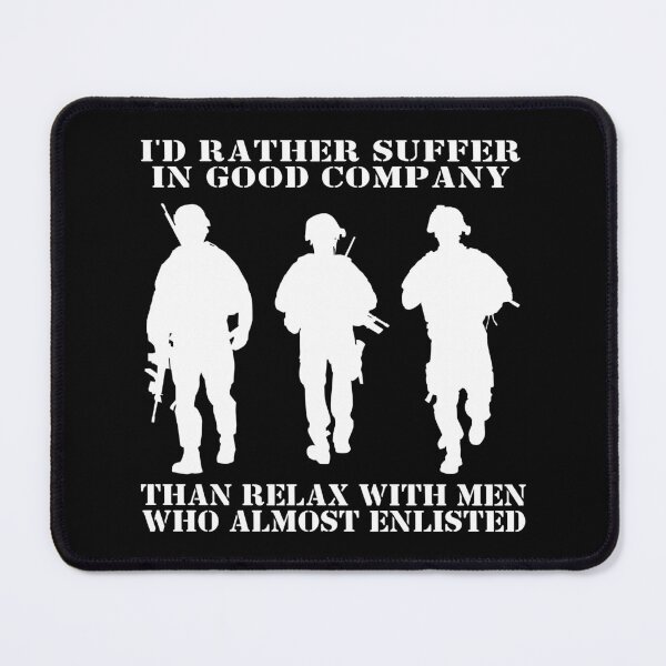 Item preview, Military Mindset Army Joke Rather Suffer Good Company designed and sold by MilitaryMart.
