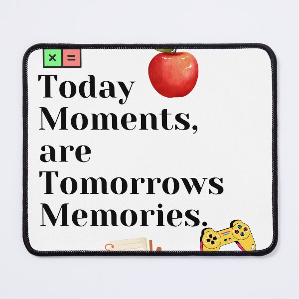 Item preview, Today Moments are Tomorrows Memories. designed and sold by Acorn-Studio.