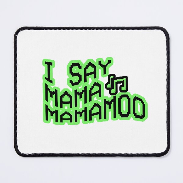 Item preview, I say Mama Mamamoo designed and sold by Melissa Silva.