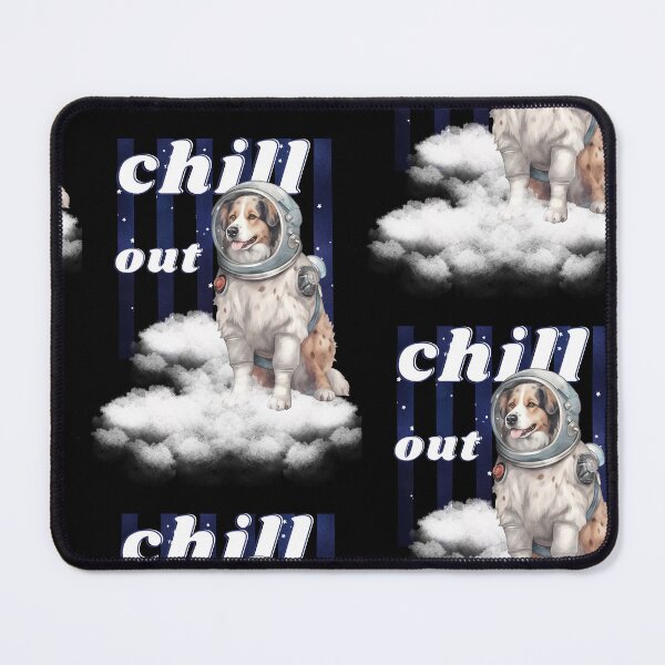 Item preview, Chill out - Australian Shepherd Astronaut, rest and relaxation. Relax and calm. Calm down, chill out. Funny Spacedog designed and sold by PupilLove.