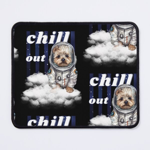 Item preview,  Chill out - Yorkshire Terrier  Astronaut, rest and relaxation. Relax and calm. Calm down, chill out. Funny Spacedog designed and sold by PupilLove.
