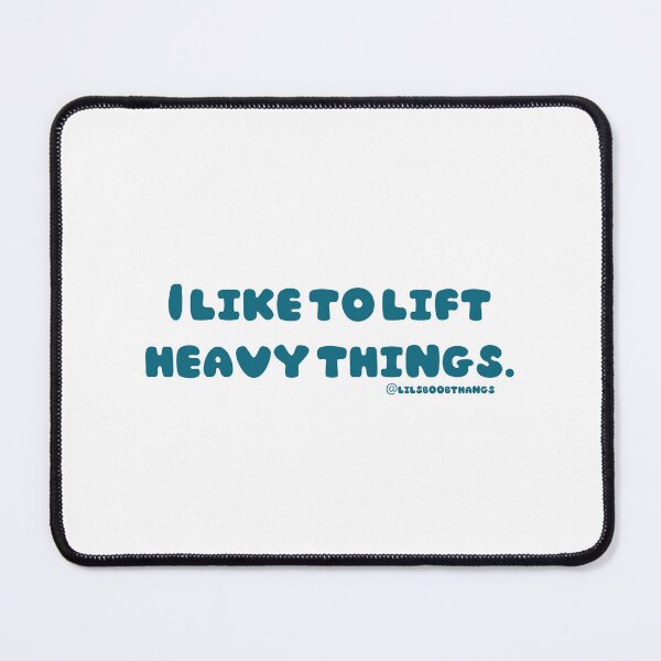 Item preview, I like to lift heavy things. v11 | @lilsboobthangs designed and sold by lilsboobthangs.