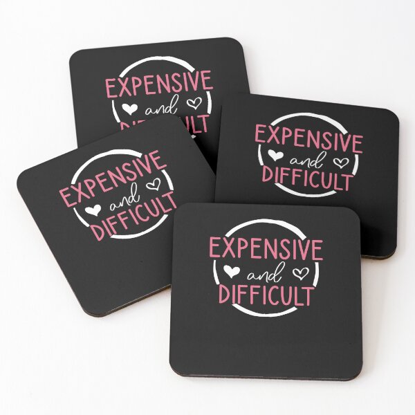 Item preview, Expensive And Difficult For woman gifts and Girlfriends With Sayings designed and sold by Houssemanthony.