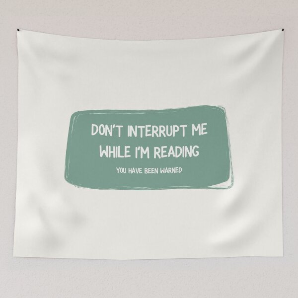 Item preview, Don't interrupt me while I'm reading designed and sold by Chloe Lamplugh.