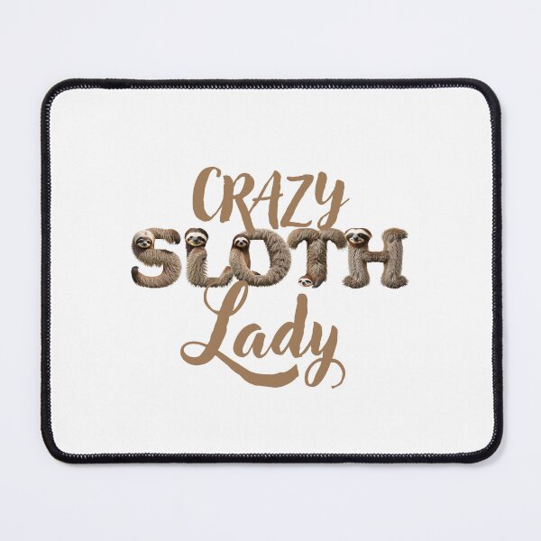 Item preview, Crazy SLOTH Lady (with Sloths in the letters) designed and sold by jazzydevil.