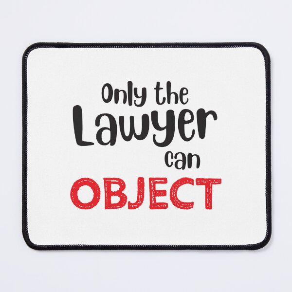 Item preview, Only the LAWYER can object designed and sold by jazzydevil.